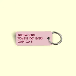 INTERNATIONAL WOMENS DAY EVERY DAMN DAY!! Keytag (2023-03-08)