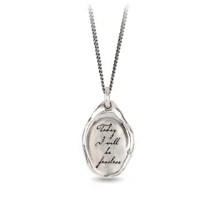 Today I Will Be Fearless Affirmation Talisman